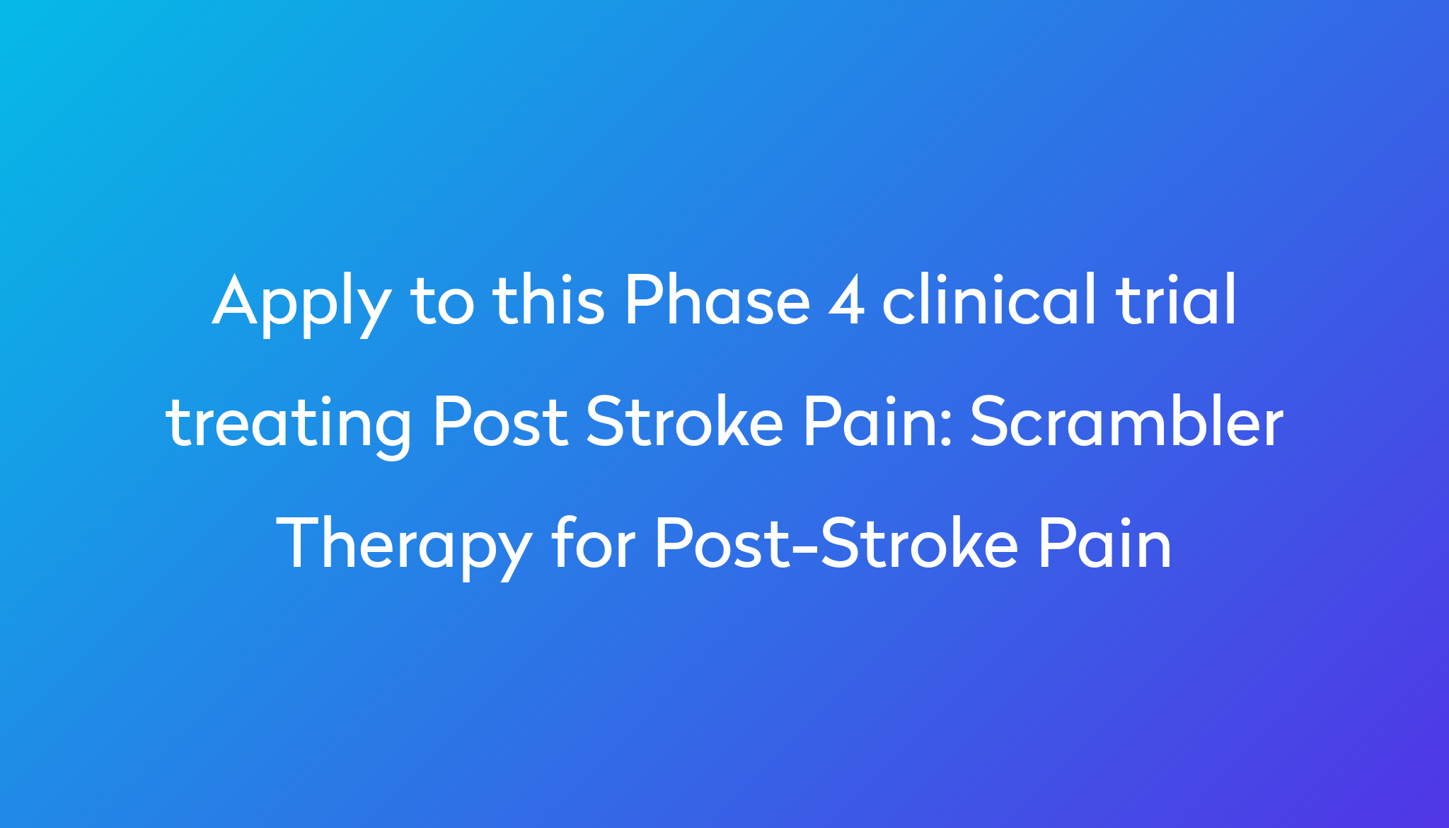 scrambler-therapy-for-post-stroke-pain-clinical-trial-2024-power